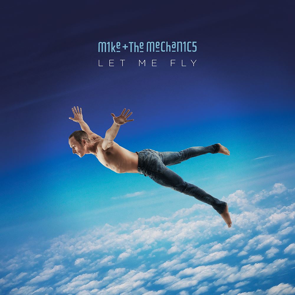 Mike & The Mechanics announce 'Let Me Fly' album and tour THIS IS NOT